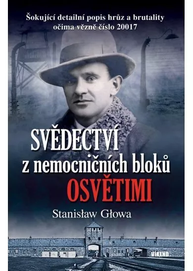 Svědectví z nemocničních bloků Osvětimi