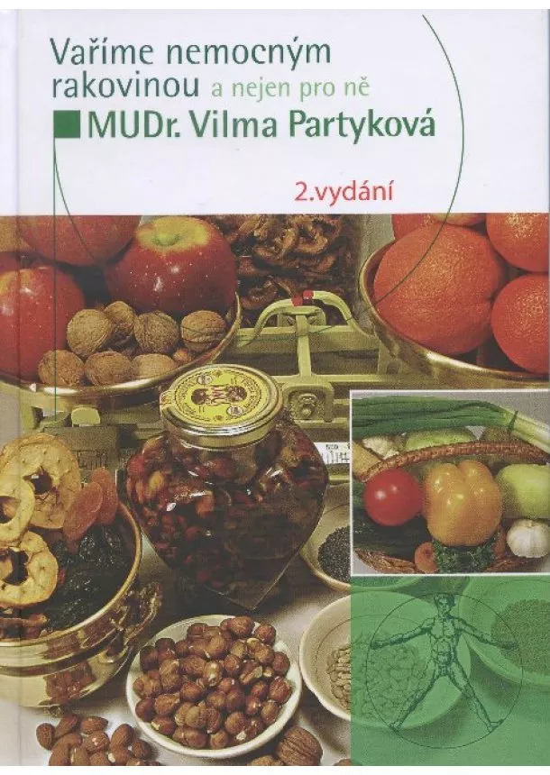 Vilma Partyková - Vaříme nemocným rakovinou a nejen pro ně