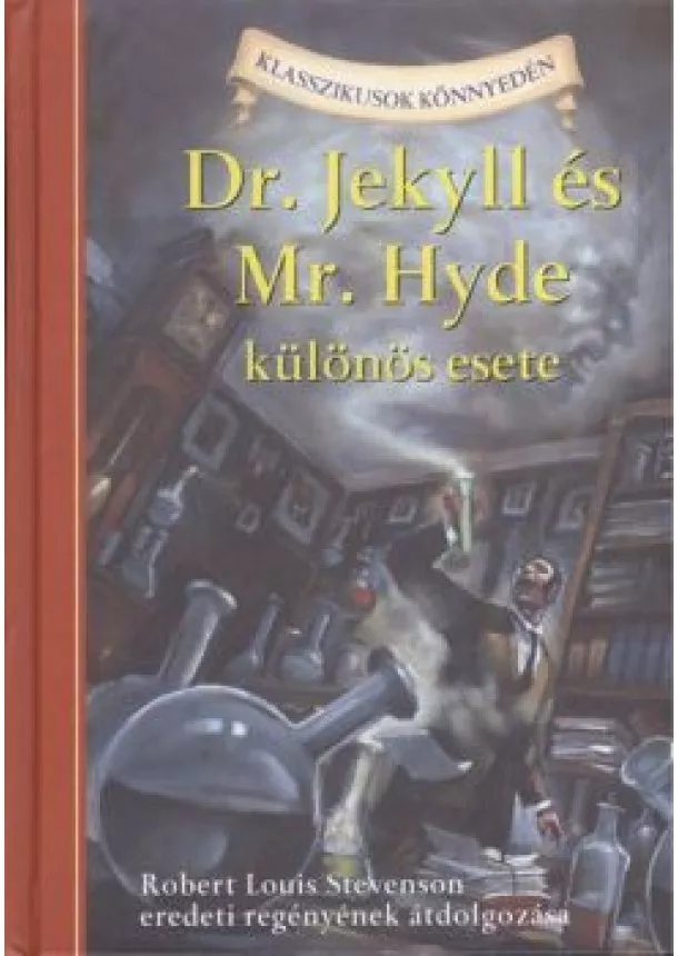 ROBERT LOUIS STEVENSON - DR. JEKYLL ÉS MR. HYDE KÜLÖNÖS ESETE