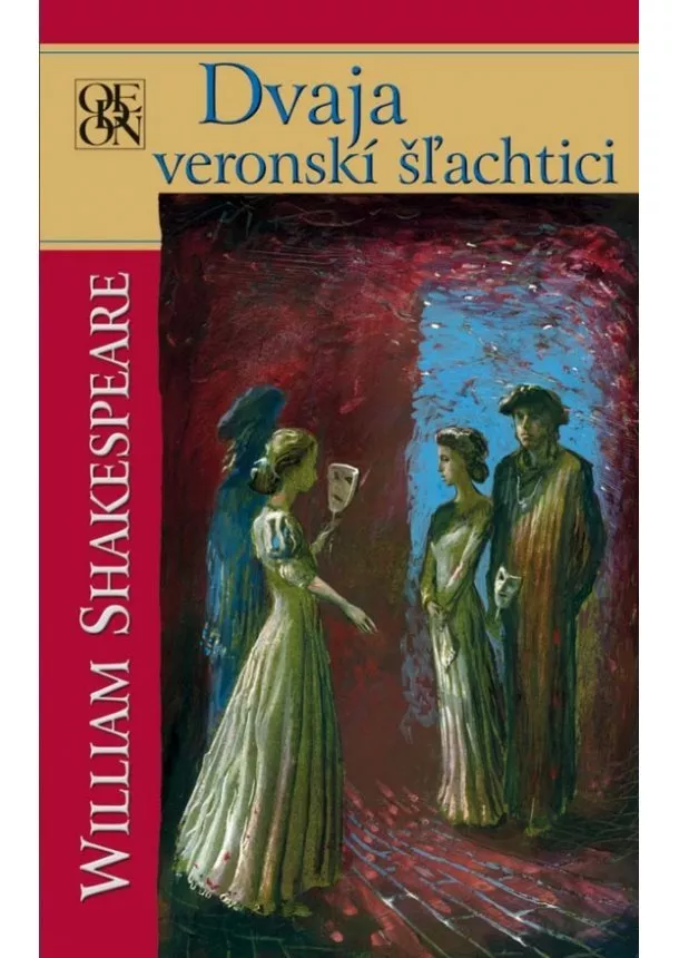 William Shakespeare - Dvaja veronskí šľachtici