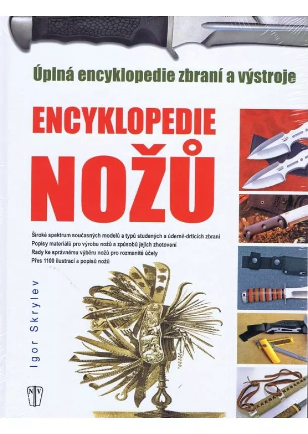 Igor Skrylev - Encyklopedie nožů - Úplná encyklopedie zbraní a výstroje