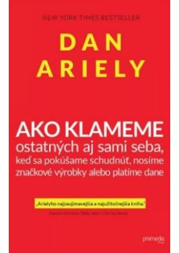 Dan Ariely - Ako klameme ostatných aj sami seba