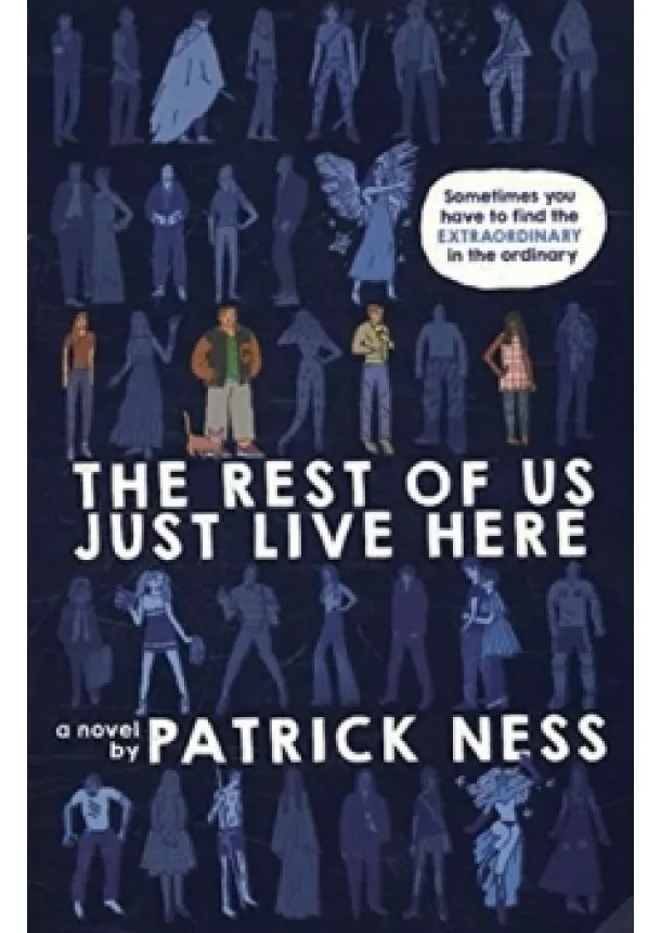 Patrick Ness - The Rest of Us Just Live Here
