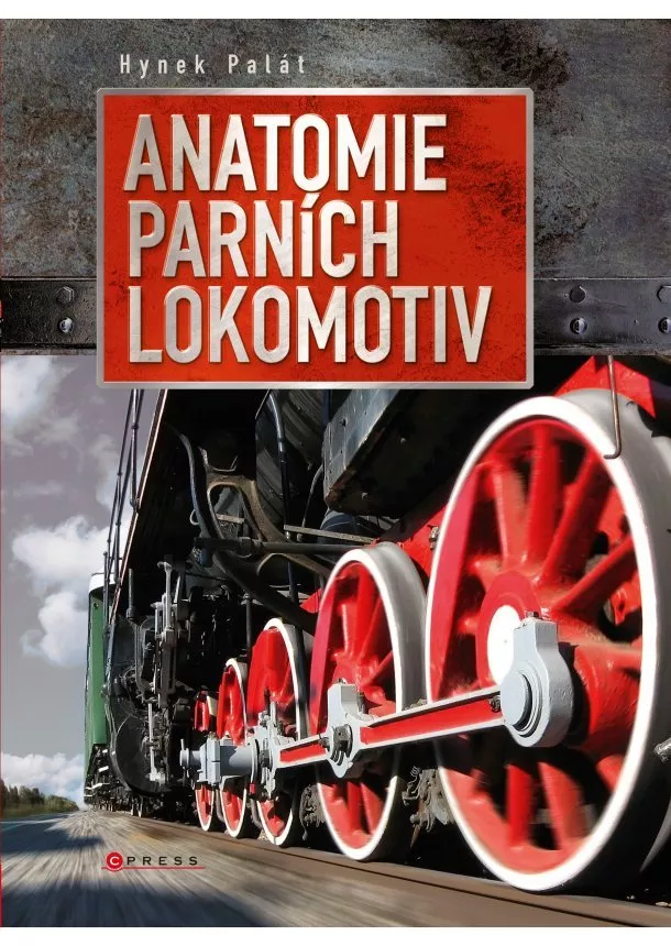 Hynek Palát - Anatomie parních lokomotiv