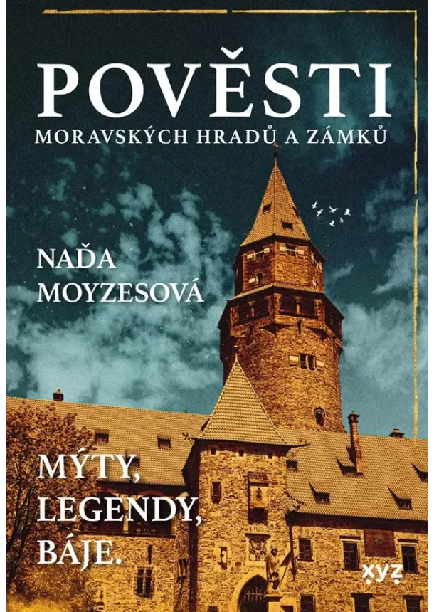 Naďa Moyzesová - Pověsti moravských hradů a zámků