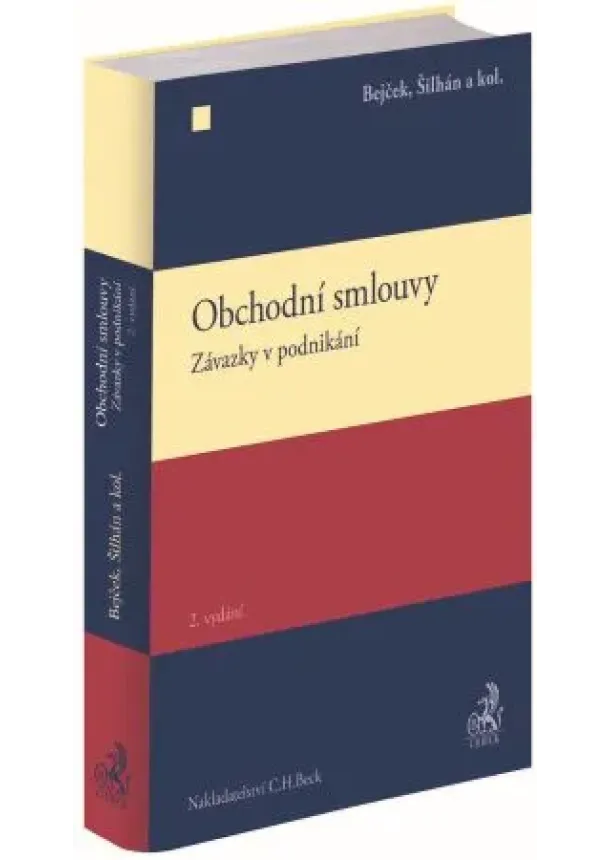 Josef Bejček, Josef Šilhán - Obchodní smlouvy. Závazky v podnikání (2. vydání)