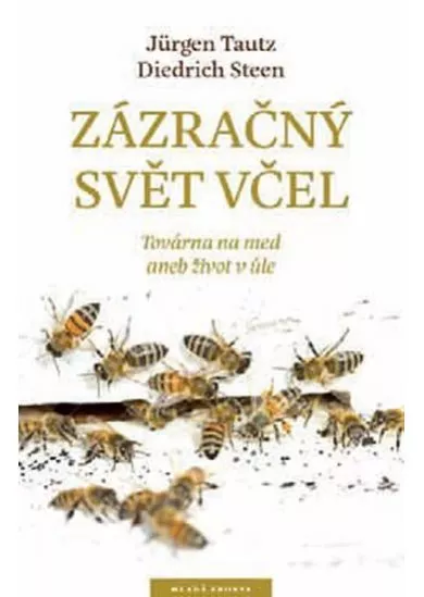 Zázračný svět včel - Továrna na med aneb život v úle