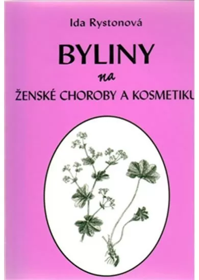 Byliny na ženské choroby a kosmetiku