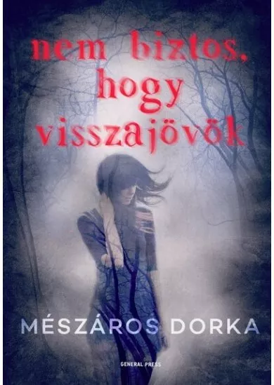 Nem biztos, hogy visszajövök