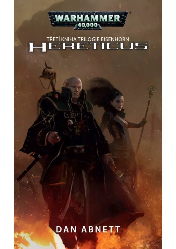 Dan Abnett - Hereticus (třetí kniha trilogie Eisenhorn) - Warhammer 40000