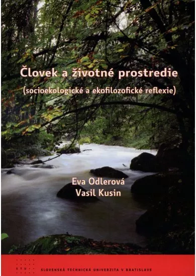 Človek a životné prostredie - socioekologické a ekofilozofické reflexie