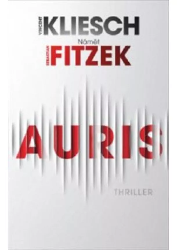 Vincent Kliesch - Auris - Thriller podle námětu Sebastiana Fitzeka
