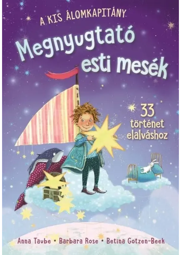 Anna Taube - Megnyugtató esti mesék - 33 jóéjt mese - A kis Álomkapitány