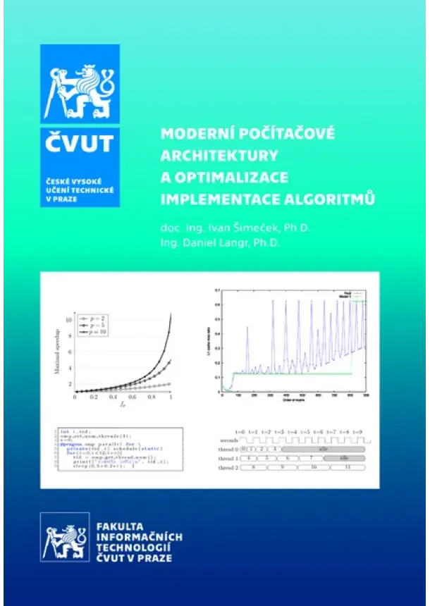 Ivan Šimeček, Daniel Langr - Moderní počítačové architektury a optimalizace implementace algoritmů