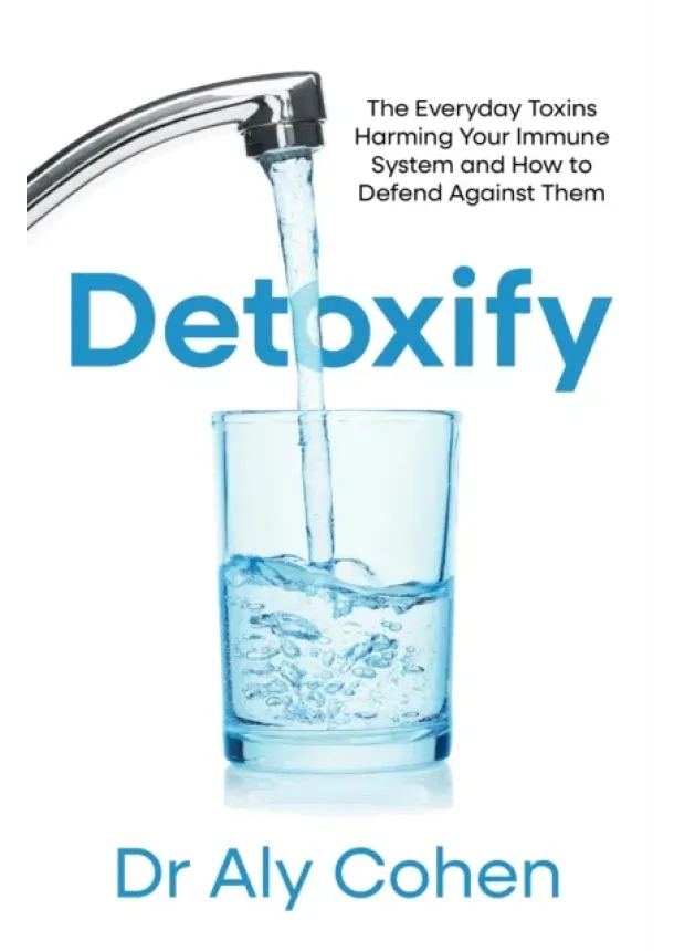 Dr Aly Cohen - Detoxify
