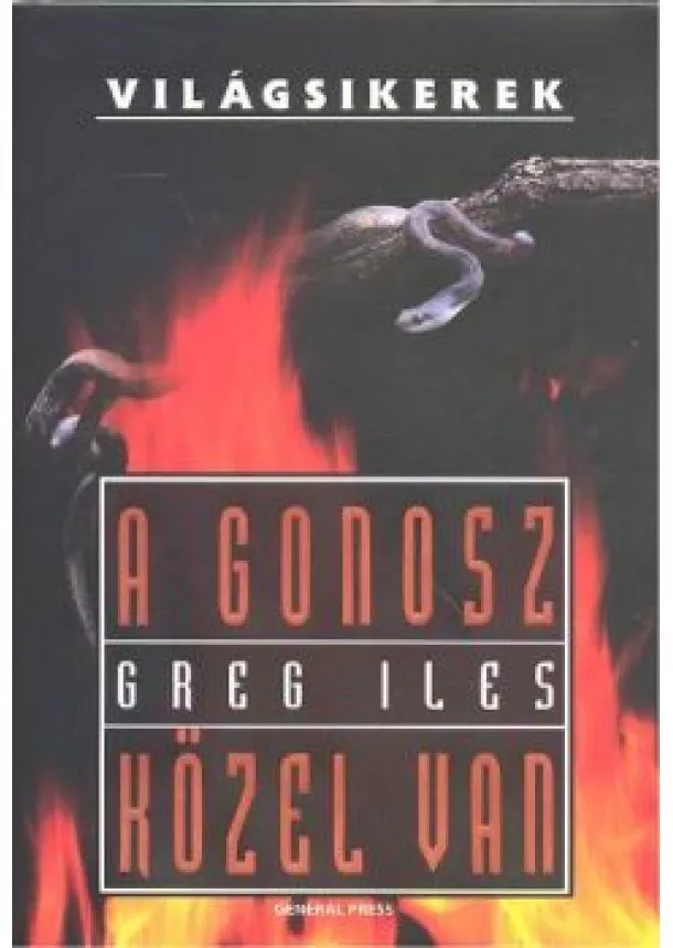 GREG ILES - A GONOSZ KÖZEL VAN