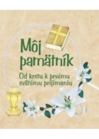 Môj pamätník - Od krstu k prvému svätému prijímaniu