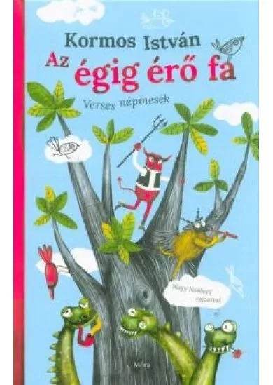 Az égig érő fa - Verses népmesék