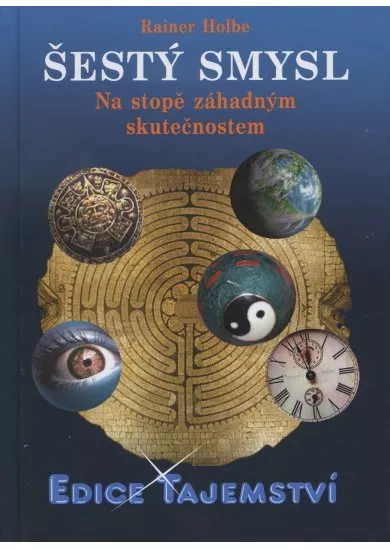 Šestý smysl - Na stopě záhadným skutečnostem