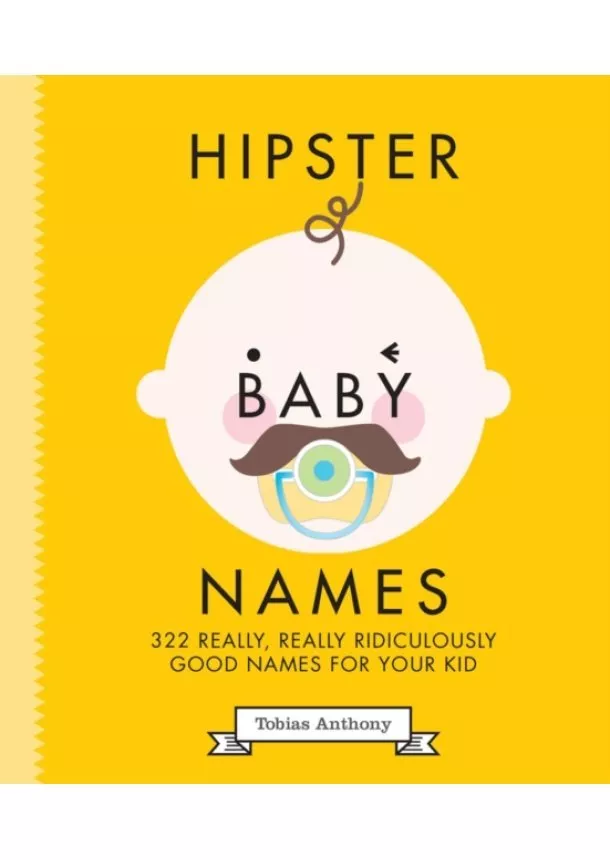 Tobias Anthony - Hipster Baby Names