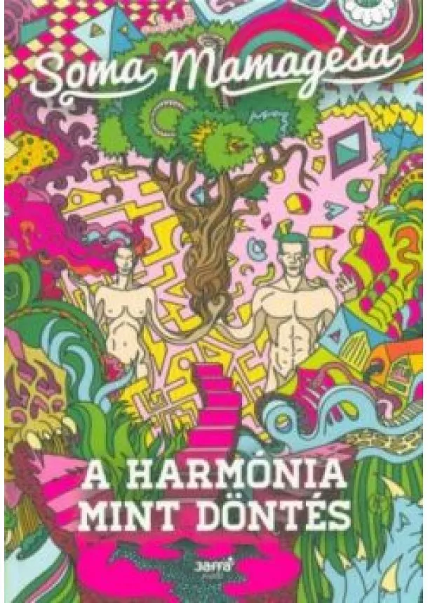 Soma Mamagésa - A harmónia mint döntés