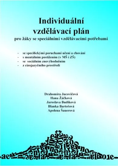 Individuální vzdělávací plán - pro žáky se speciálními vzdělávacími potřebami