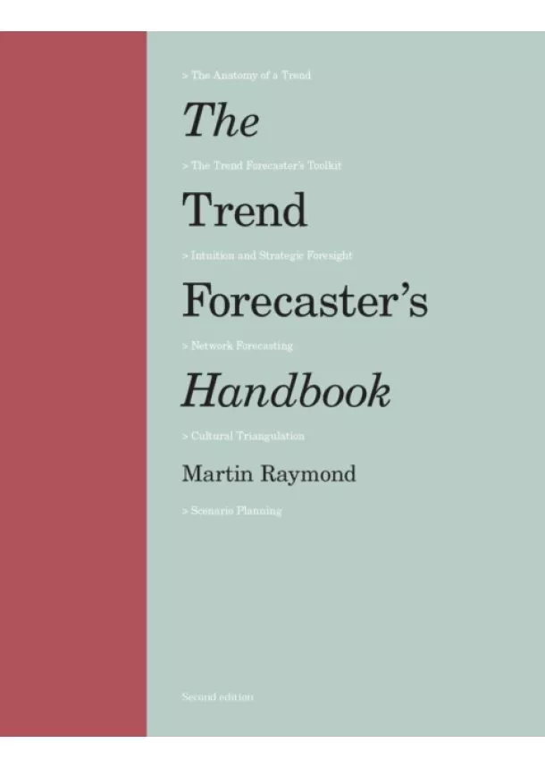 Martin Raymond - The Trend Forecasters Handbook