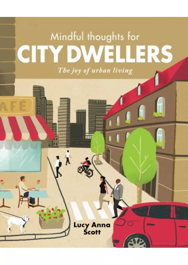 Lucy Anna Scott - Mindful Thoughts for City Dwellers