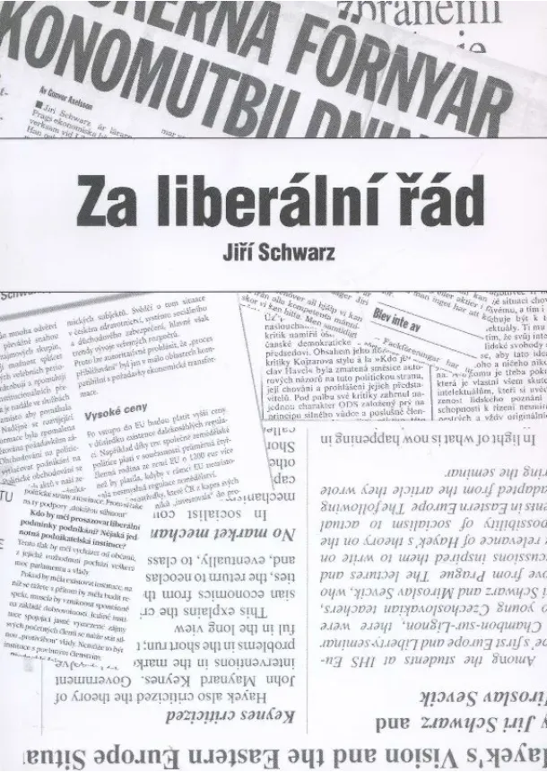 Jiří Schwarz  - Za liberální řád - Výběr ze studií, statí a článků