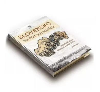 Slovensko na starých mapách – historický atlas hornouhorských stolíc