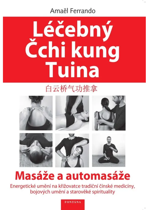 Amaël Ferrando - Léčebný Čchi kung Tuina - Masáže a automasáže