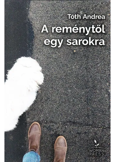 A reménytől egy sarokra