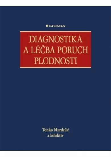 Diagnostika a léčba poruch plodnosti