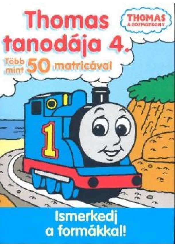 FOGLALKOZTATÓKÖNYV - THOMAS TANODÁJA 4. - TÖBB MINT 50 MATRICÁVAL