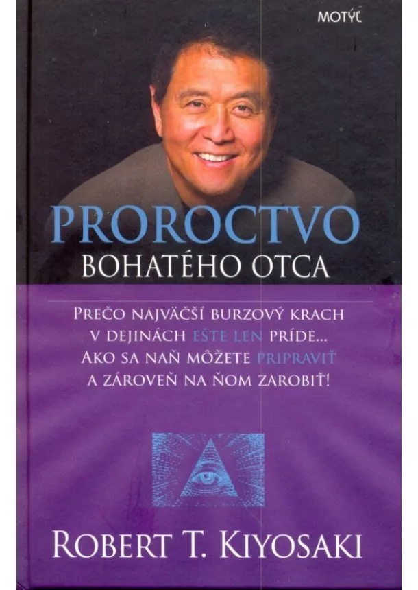 Robert T. Kiyosaki  - Proroctvo bohatého otca