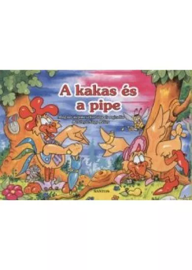 A KAKAS ÉS A PIPE