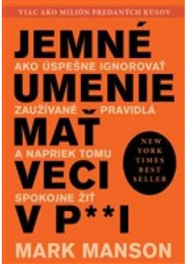 Mark Manson - Jemné umenie mať veci v paži