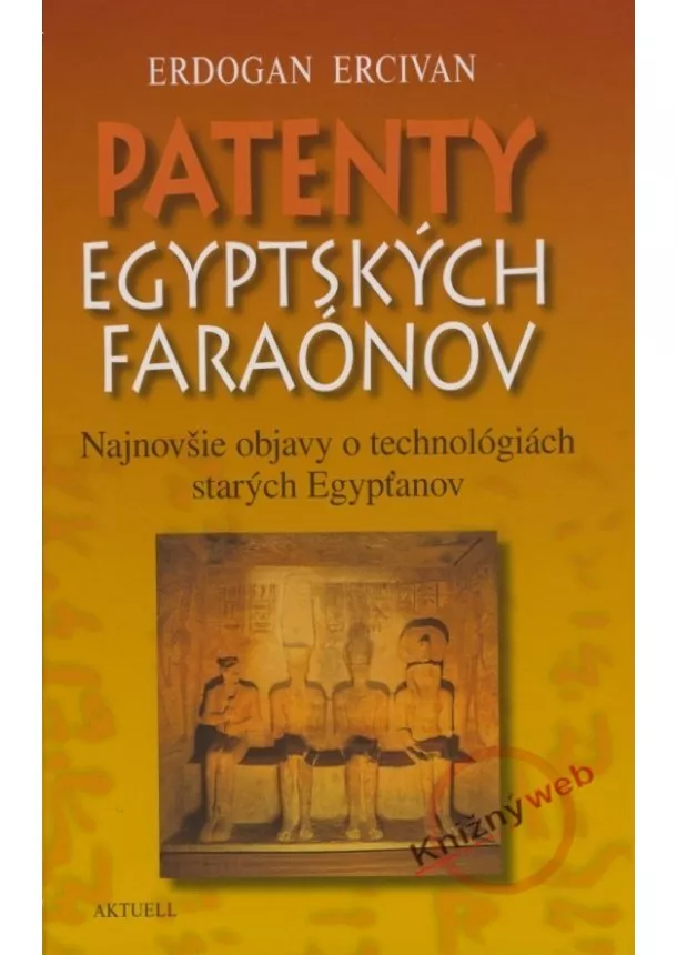 Erdogan Ercivan - Patenty egyptských faraónov