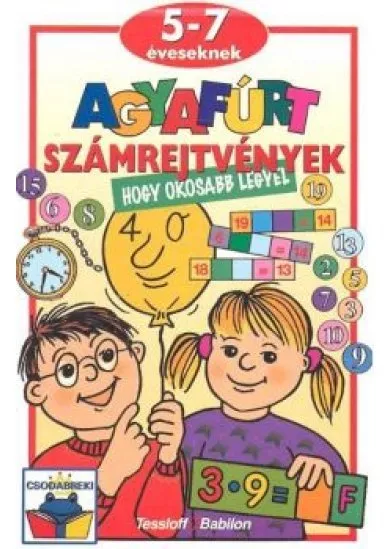 AGYAFÚRT SZÁMREJTVÉNYEK 5-7 ÉVESEKNEK
