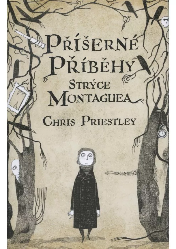 Chris Priestley - Příšerné příběhy strýce Montaguea
