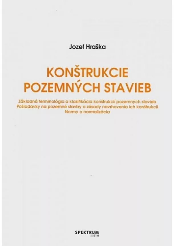 Jozef Hraška - Konštrukcie pozemných stavieb - Základná terminológia a klasifikácia konštrukcií pozemných stavieb