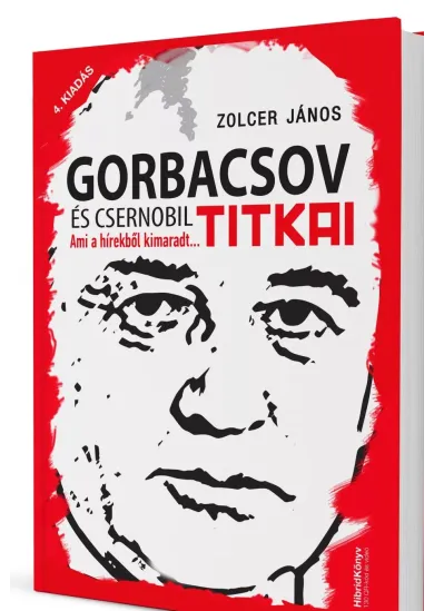 Zolcer János - Gorbacsov és Csernobil titkai (könyv + hangoskönyv)
