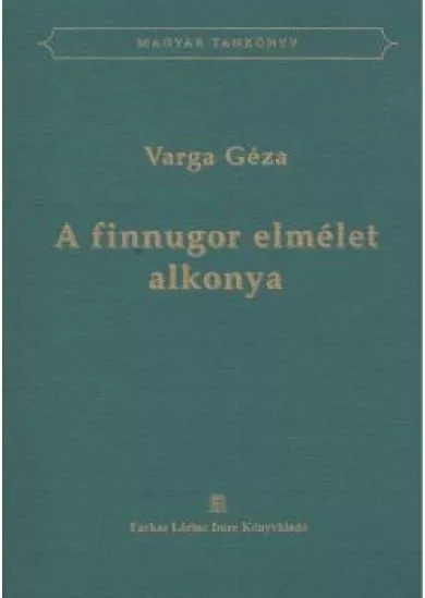 A FINNUGOR ELMÉLET ALKONYA