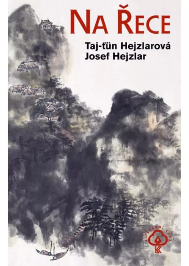 Taj-ťün Hejzlarová, Josef Hejzlar - Na Řece