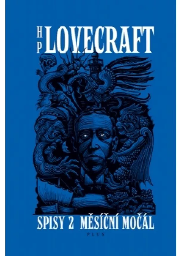 Howard P. Lovecraft - Měsíční močál. Příběhy a sny z let 1921-1925