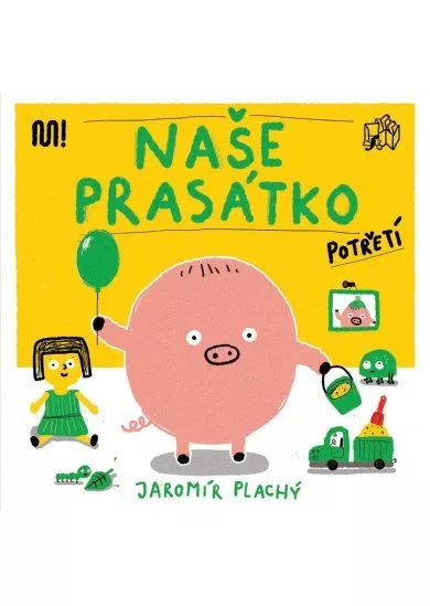 Naše prasátko potřetí
