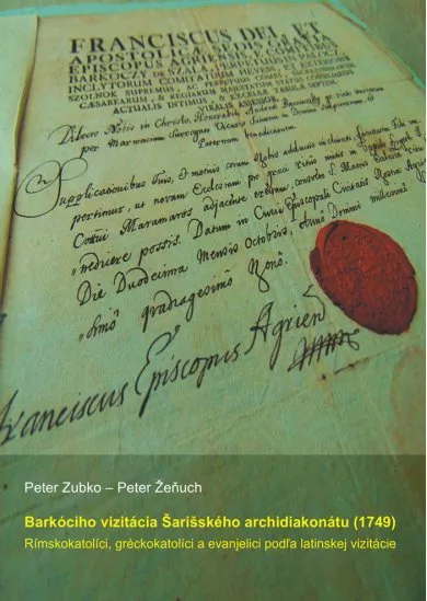 Barkóciho vizitácia Šarišského archidiakonátu (1749) - Rímskokatolíci, gréckokatolíci a evanjelici podľa latinskej vizitácie