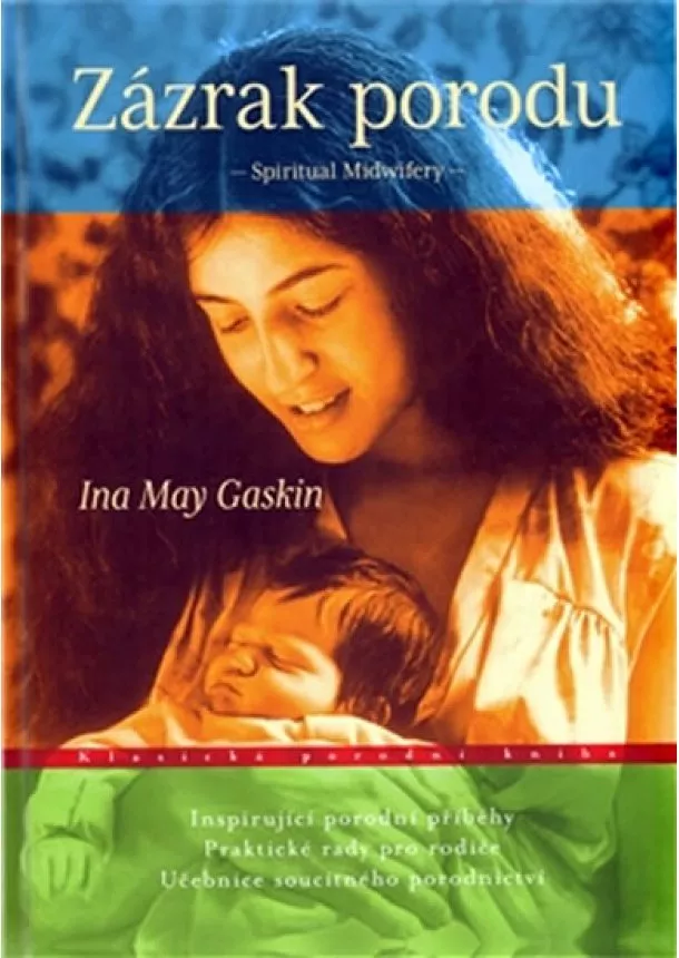 Ina May Gaskinová - Zázrak porodu