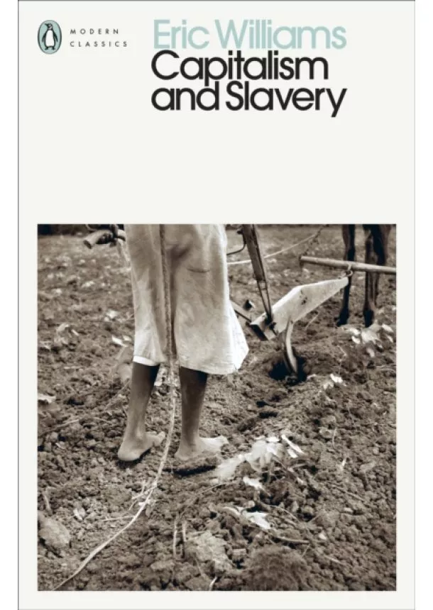 Eric Williams - Capitalism and Slavery