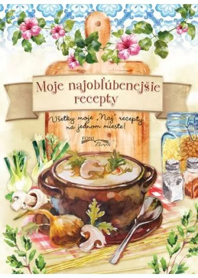 Moje najobľúbenejšie recepty